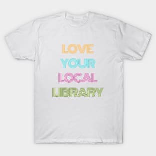 Retro Love Your Local Library T-Shirt